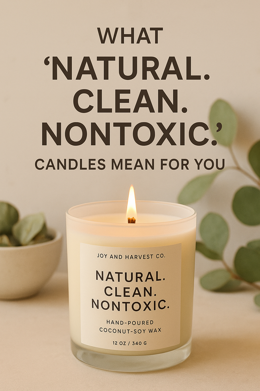 Why “Clean Candles” Matter — And How Joy and Harvest Co. Is Changing the Glow